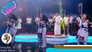 ስዩመቃል ገብሬ - "ወሎየዋ" Live Performance @seifuonebs