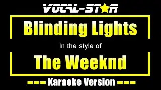 The Weeknd - Blinding Lights (Karaoke Version) with Lyrics HD Vocal-Star Karaoke