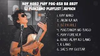 Hay Nako May Pag-asa Ba Ako? | LJ Manzano Playlist | JaMich