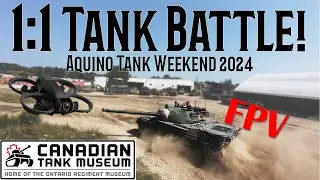 FPV One-on-One Tank Battle at the Canadian Tank Museum's Aquino Tank Weekend 2024