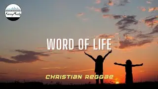 Word of Life - KennyMuziq (Official Lyric Video) | Christian Reggae