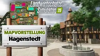 🚜LS25 Hagenstedt - Landwirtschafts Simulator 25 Mapvorstellung