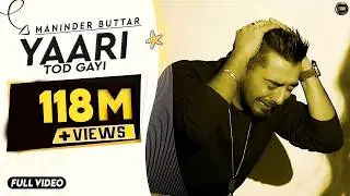 Maninder Buttar | Yaari (Official Song) Punjabi Superhit Songs | Maninder Buttar Songs