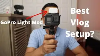 GoPro Hero 8 Black Vlog Setup To Save You $$$ - GoPro Light Mod LED