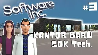 Kantor Baru, Tim Baru & Pembuatan Aplikasi Baru! - Software Inc Indonesia | #3