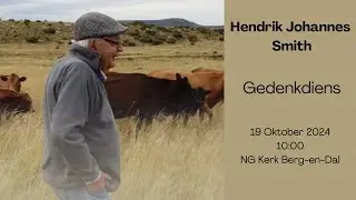 Gedenkdiens Hendrik Johannes Smith - Berg-en-Dal Kerk, Saterdag, 19 Oktober 2024