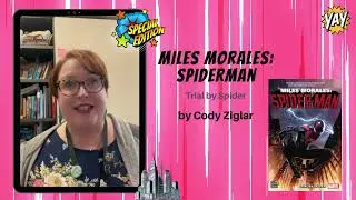 Comic Book Corner: Miles Morales Trial by Spider
