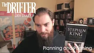 The Drifter - Dev Diary 9 (Planning and Pantsing)
