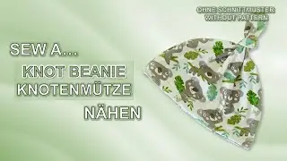 Sew a knot beanie (without pattern) *subtitled* / Knotenmütze nähen (ohne Schnittmuster) DIY