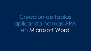 Como crear tablas en Word usando normas APA - clase extendida