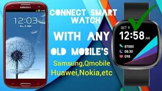 How to connect  smart watch with any phone