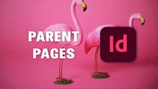Start working with PARENT PAGES (Old Master pages) | Indesign Course