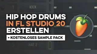 HIP HOP DRUMS FL STUDIO - TUTORIAL DEUTSCH + FREE SAMPLE PACK