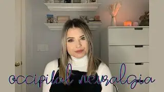 Occipital Neuralgia (Occipital Migraines)