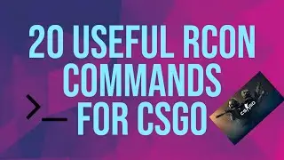 20 Useful RCON Commands for your CSGO Server