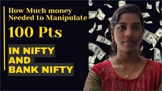 "How Much Money Need to Influence Nifty and Bank Nifty for 100pts?"