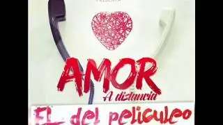 El Del Peliculeo (El Que Era El Mono) - Amor a Distancia #PasilloRecordLaManada