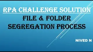 File and Folder Segregation Process RPA challenge