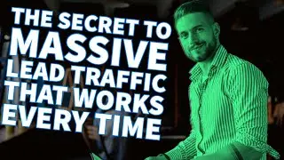 The Secret To Massive Lead Traffic That Works Every Time