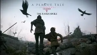 A Plague Tale (INNOCENCE) Chapter 5: The Raven' Spoils (WALKTHROUGH)