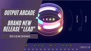 Output Arcade 2.0 Brand New Kit Release - Lead 