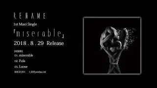 RENAME 1st single「miserable」トレーラー