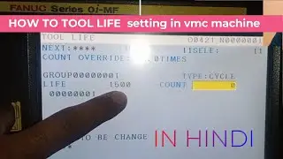 vmc programming||how to set tool life in vmc machine #RAJESHZONE#cncprogram#vmcprogram#toollife#tool