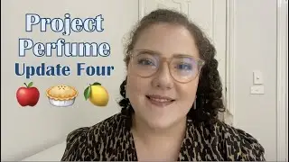 Project Perfume | Update Four | 2021