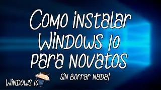 Como ACTUALIZAR/INSTALAR a Windows 10 para TODOS los USUARIOS!