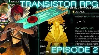 HACKING ROBOTS! - Transistor RPG - Ep 2