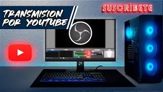 Como Transmitir por Youtube desde OBS Studio