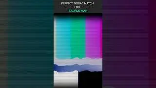 Perfect Zodiac Match For TAURUS MAN🥰 #shorts #foryoupage #zodiacdaily #fyp