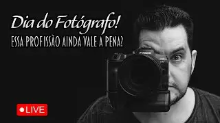 Dia do Fotógrafo! Essa profissão ainda vale a pena? (Reapresentação da live de 08/01/2024)
