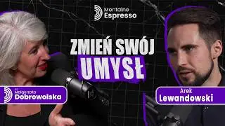 NLP co to jest i jak zmienia życie? Techniki NLP w praktyce - Arek Lewandowski | Mentalne Espresso