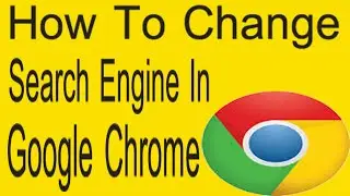 How To Change Search Engine In Google Chrome | Change Search Engine In Chrome | Google Chrome