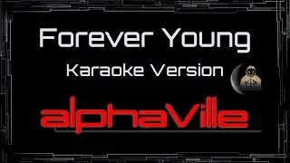 Alphaville • Forever Young (CC) 🎤 [Karaoke] [Instrumental Lyrics]
