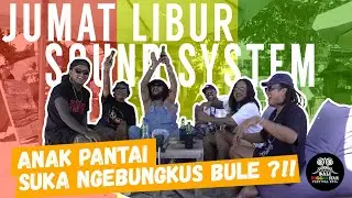 Bahas GIGOLO di Bali bareng Jumat libur sounds system