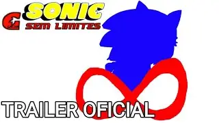 Sonic G Sem Limites [Trailer Oficial]