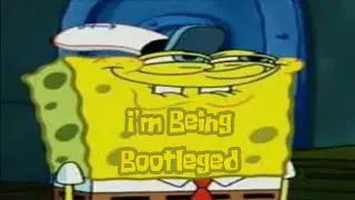 New Spongey Bootleg take