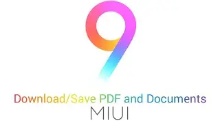 MIUI 9 : Download/Save PDF and documents