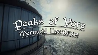 Peaks of Yore Mermaid Locations