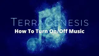 How to Turn On/Off Music | TerraGenesis Tutorials