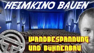 HEIMKINOBAU - TEIL 6 - Wandbespannung und Bühnenbau
