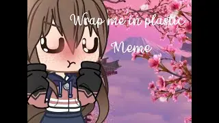 Wrap me in plastic meme ~ Background by me ~ Link to background in description |
