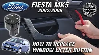 FORD FIESTA MK5 2002 / 2008 How to Replace Window Regulator Button Lifter