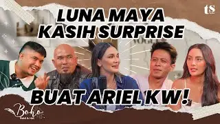 MEET LUNA MAYA, ARIEL NOAH'S KW UNTIL SALTING, CALLED HER LAUGH LIKE THE REAL ONE | BOHO Eps 43 #2