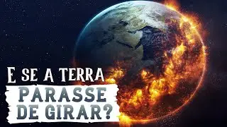 CURIOSIDADE 🤔 E se a Terra parasse de girar, o que aconteceria❓ Seria o fim do mundo❓