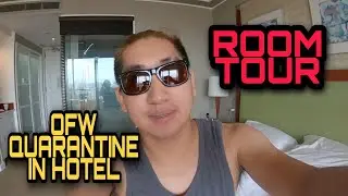 Life of OFW in Hotel Quarantine Manila Philippines| Room Tour