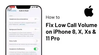 iPhone 8/X/XS/11 Pro Low Call Volume Caller Can't Hear Sound Problem || FIX