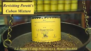 Tobacco of The Month: Revisiting L.J. Peretti's Cuban Mixture. Weekend Chat 19 May 2024
